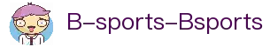 必一·运动(B-Sports)官方网站